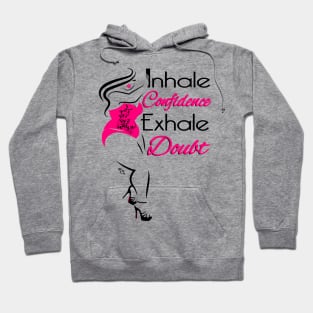 Inhale Confidence Hoodie